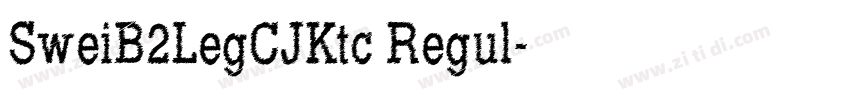 SweiB2LegCJKtc Regul字体转换